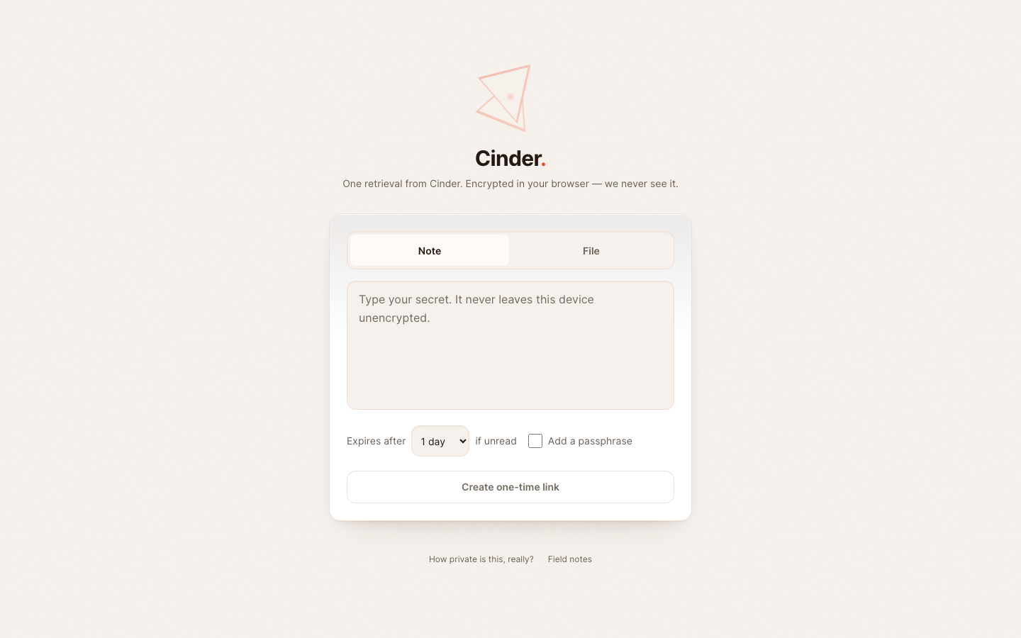 The live Cinder surface where a one-time encrypted note or file is written.